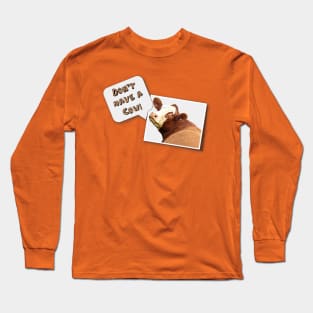 Don't Have A Cow Long Sleeve T-Shirt